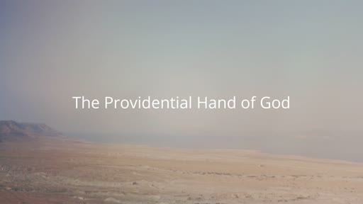 The Providential Hand of God