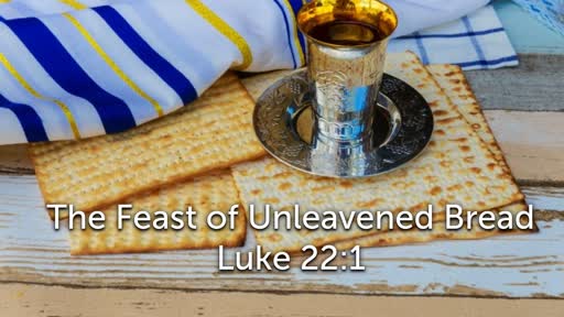 Sunday, April 7 - PM - Jack Caron - The Feast of Unleavened Bread