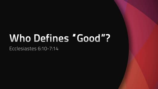 Who Defines "Good"?