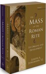 The Mass of the Roman Rite: Its Origins and Development (2 vols.) The Mass of the Roman Rite: Its Origins and Development (2 vols.)
