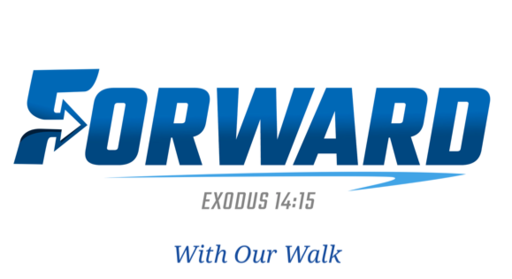 Forward With Our Walk