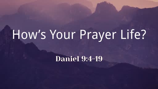 How's Your Prayer Life?