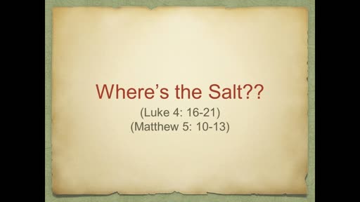 Sunday, April 14, 2019- Where's the Salt?