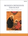 Modern Orthodox Theology: Behold, I Make All Things New Modern Orthodox Theology: Behold, I Make All Things New