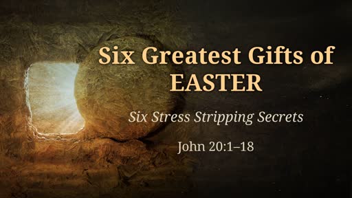 Six Stress Stripping Secrets of EASTER
