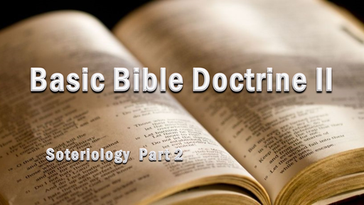 Major Bible Doctrines -Soteriology 