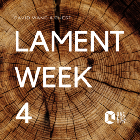 Lament: Week 4