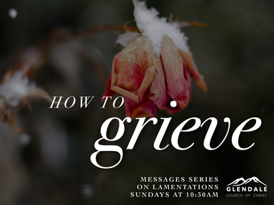 How to Grieve