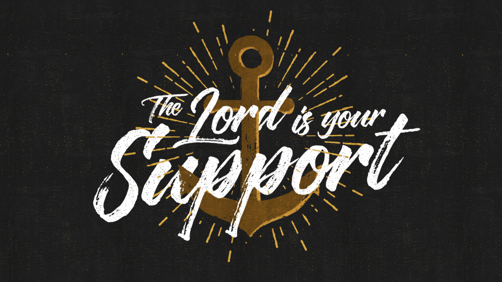 The Lord Is Your Support large preview