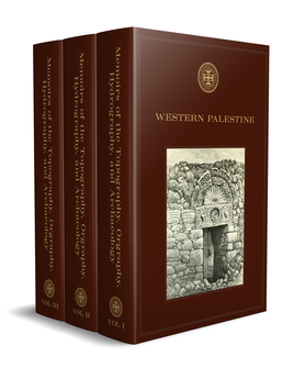 Survey of Western Palestine: Memoirs of the Topography, Orography, Hydrography, and Archaeology