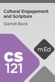 CS121 Cultural Engagement and Scripture (Course Overview)