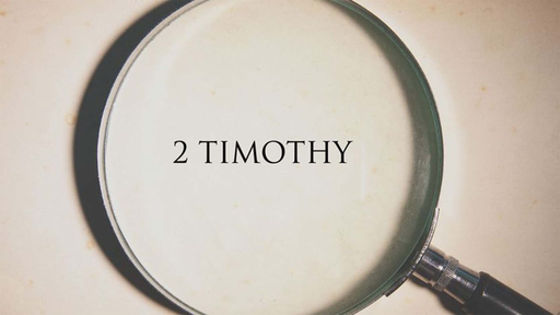 2 Timothy ~ Part 1