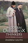 Modern Orthodox Thinkers: From the Philokalia to the Present Modern Orthodox Thinkers: From the Philokalia to the Present