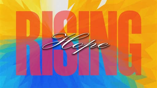 Hope Rising, part 3 // Hope Overflowing // Pastor David Spiegel