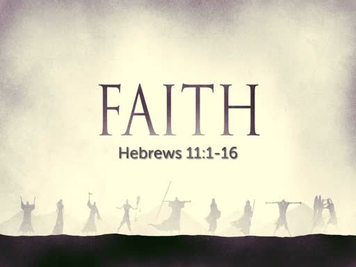 24/03/19 - Hebrews 11 - Faith