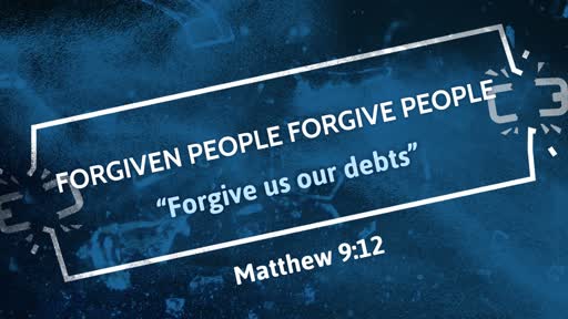 Forgiven People Forgive People