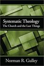 Systematic Theology, vol. 4: The Church and the Last Things Systematic Theology, vol. 4: The Church and the Last Things