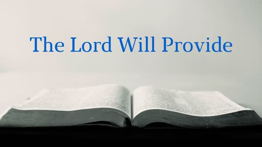 The Lord Will Provide