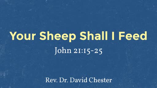 05-12-19 Morning Worship - Your Sheep Shall I Feed
