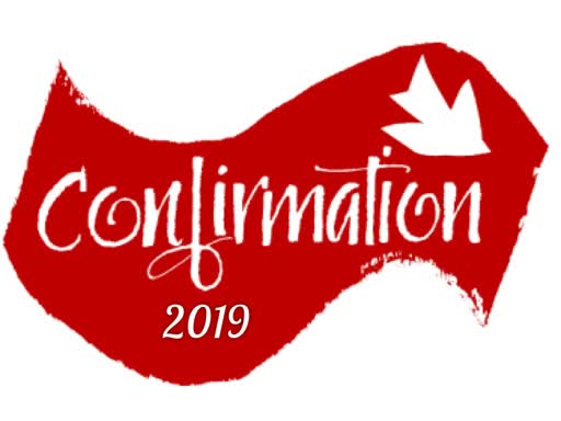 May 19, 2019 - Confirmation Sunday