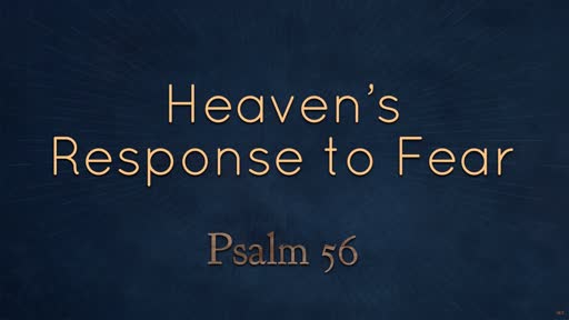 Heaven's Response to Fear