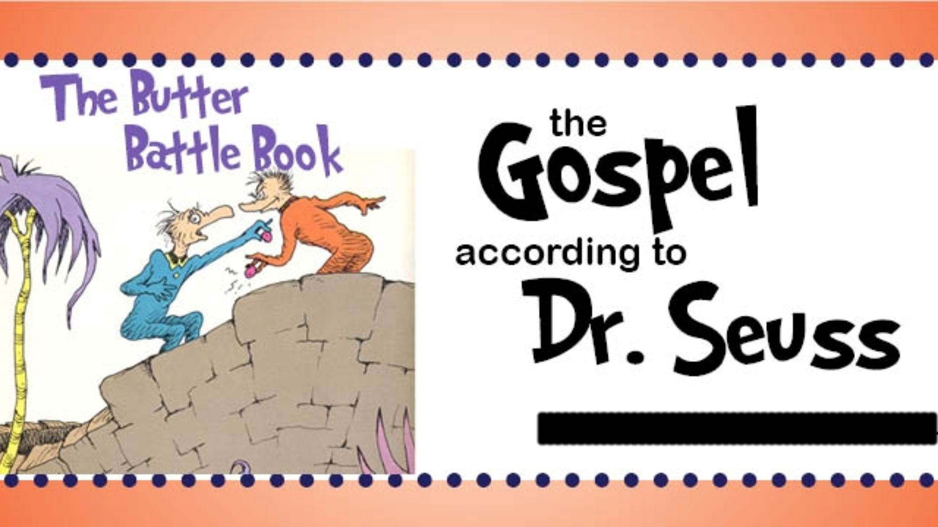 The Butter Battle Book Logos Sermons