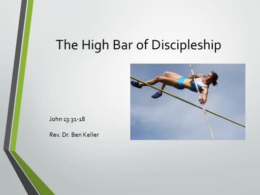 May 26 - THe High Bar of Discipleship (John 13:31-38)