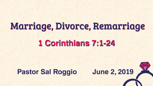 June 2, 2019:  Marriage, Divorce, Remarriage