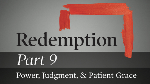 Part 9: The Plagues: Power, Judgment, and Patient Grace