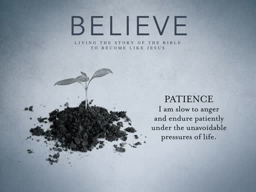 Believe: Patience