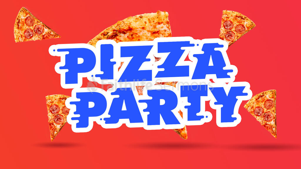 Pizza Party - Graphics for the Church