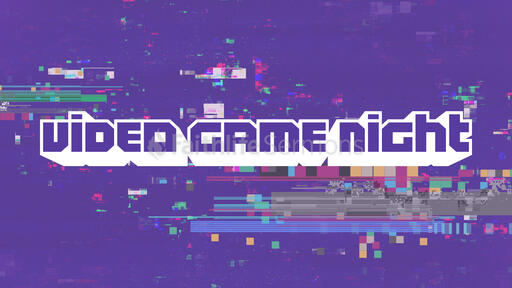 Video Game Night