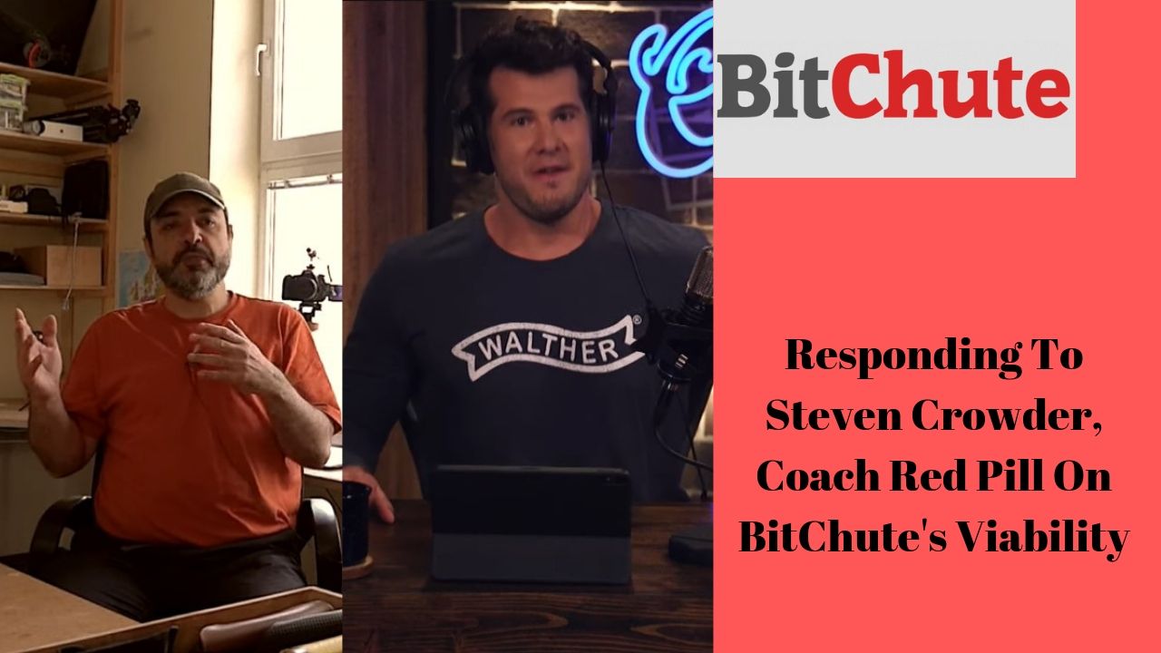 Responding To Steven Crowder, Coach Red Pill On BitChute's Viability  (Justin Derby) - Faithlife Sermons