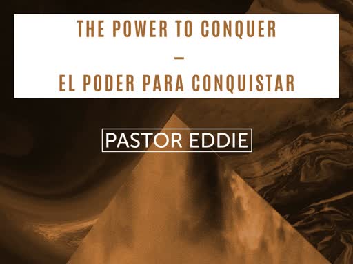 THE POWER TO CONQUER  / EL PODER PARA CONQUISTAR