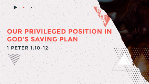 Our Privileged Position in God’s Saving Plan