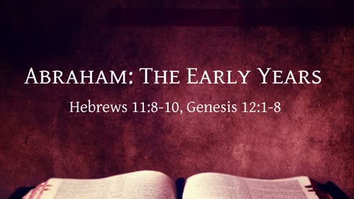 Abraham: The Early Years