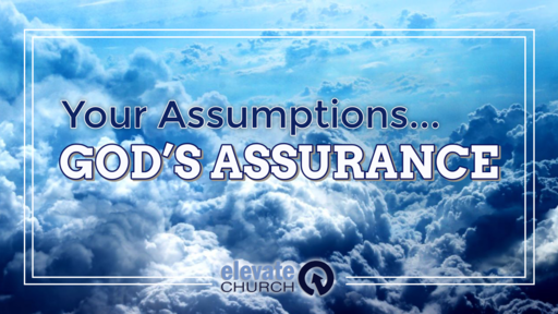 FATHER'S DAY -Your Assumptions God's Assurance 