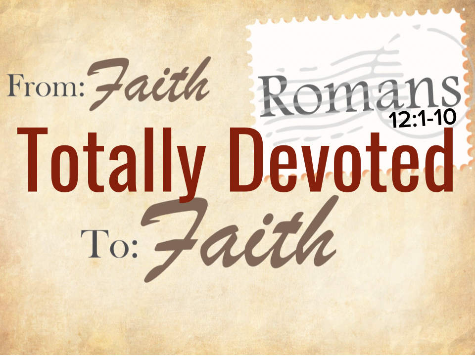 Totally Devoted Faithlife Sermons totally-devoted-faithlife-sermons