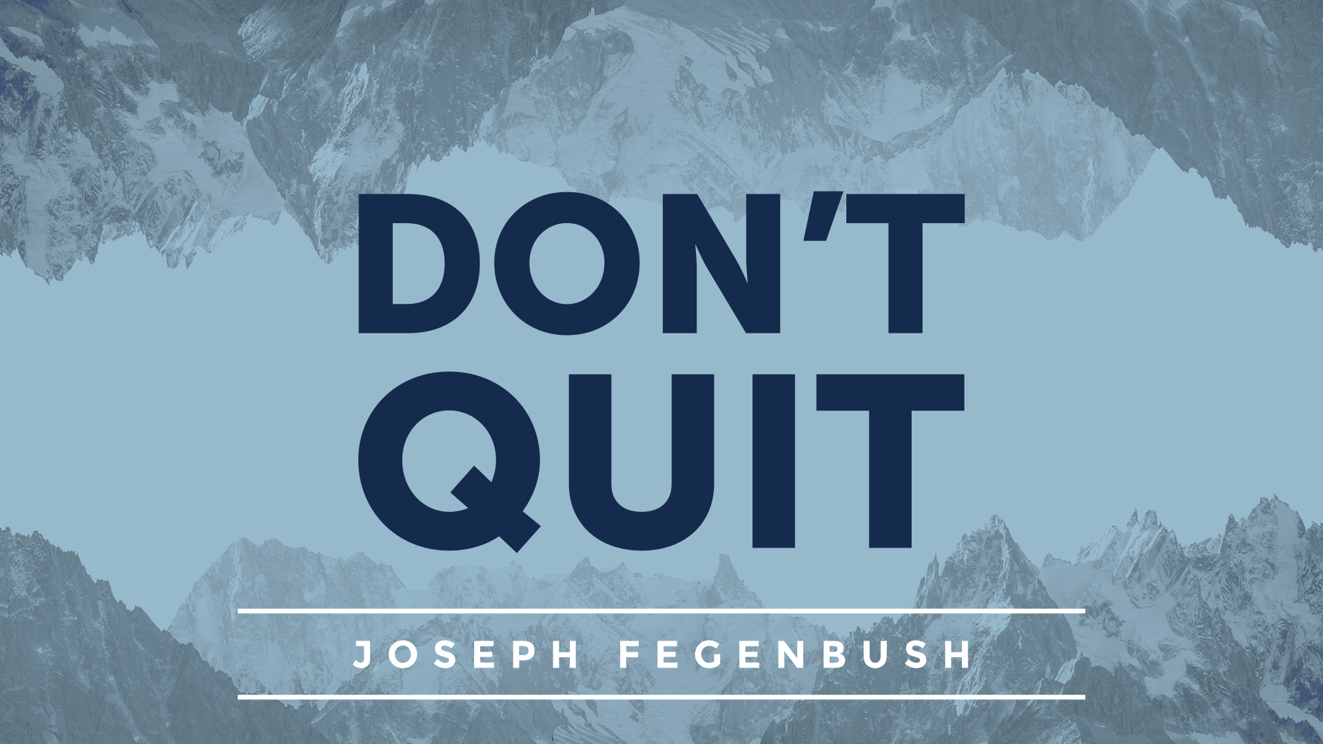 Don't Quit - Logos Sermons