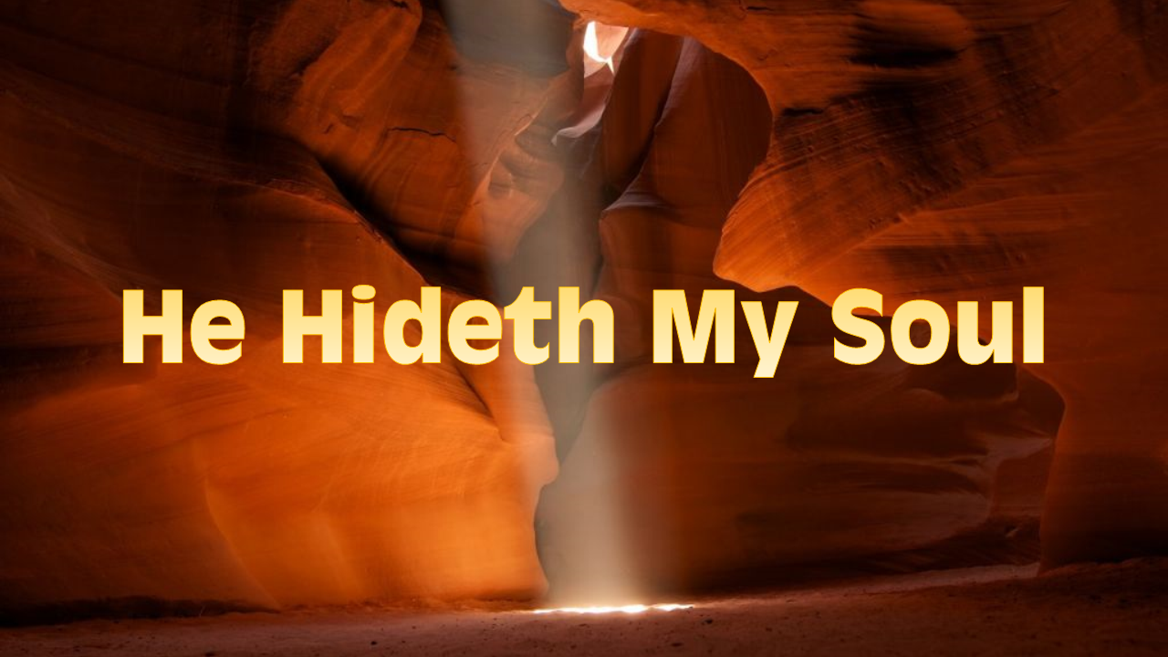 He Hideth My Soul - Logos Sermons