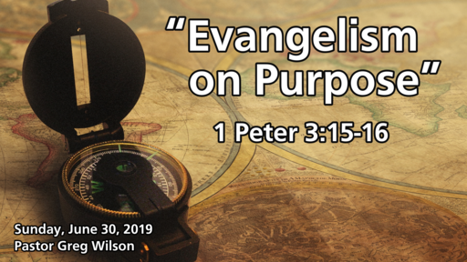 6 30 19 Sermon - Evangelism On Purpose