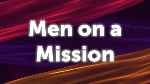 Men on a Mission