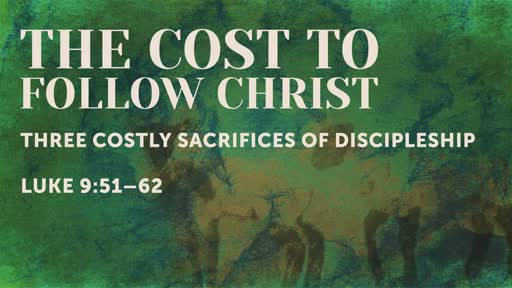 Three Costly Sacrifices of Discipleship