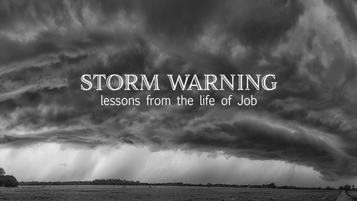 Storm Warning: Lessons from the Life of Job