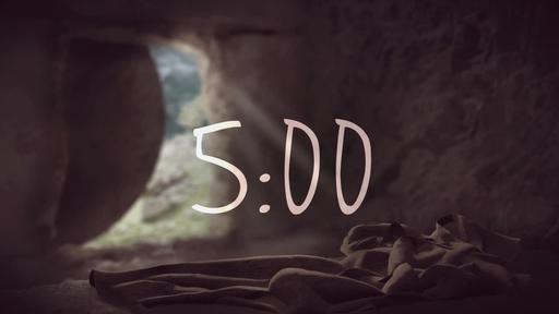 Empty Tomb - Countdown 5 min