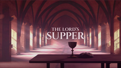 The Table - The Lord's Supper