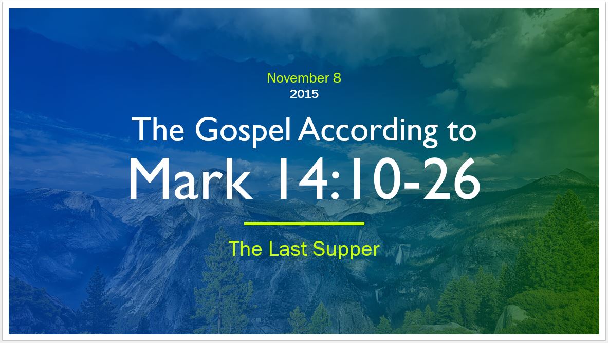 Mark 14 10 26 The Last Supper Faithlife Sermons mark-14-10-26-the-last-supper-faithlife-sermons