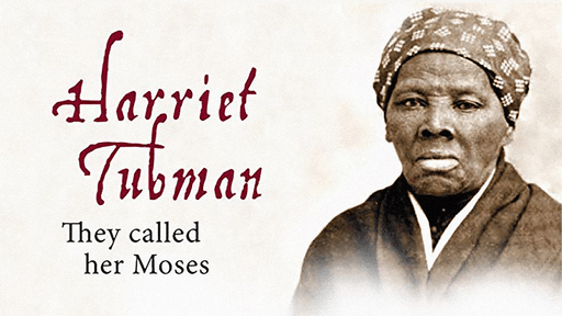 Harriet Tubman - They Called Her Moses
