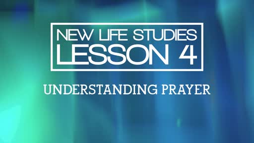 New Life Studies Lesson 4