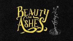 Beauty For Ashes  PowerPoint image 1